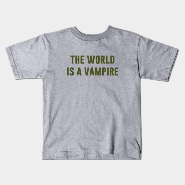 The World Is A Vampire, green Kids T-Shirt by Perezzzoso
